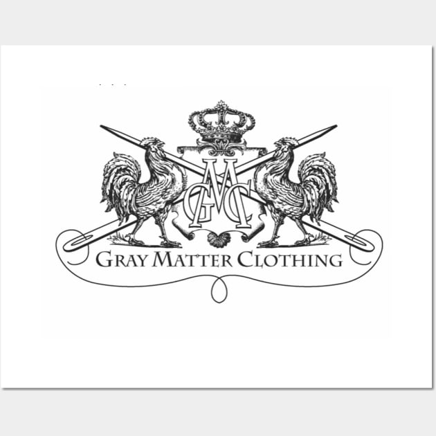 Gray Matter Clothing Wall Art by Gray Matter Clothing